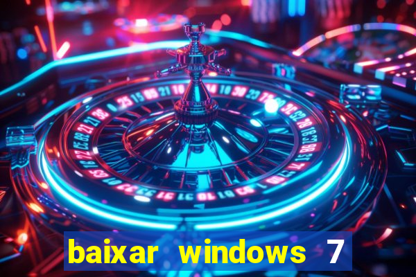 baixar windows 7 ultimate 64 bits com todos os drivers